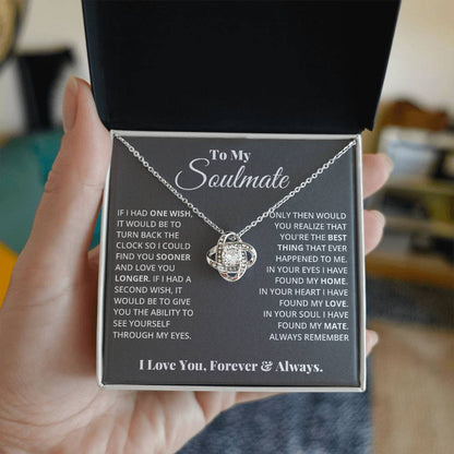 To My Soulmate, In Your Heart I Found My Love -Love Knot Necklace